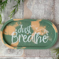 Engraved Just Breathe Trinket Tray